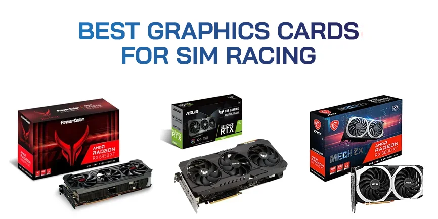 Best Graphics Cards For Sim Racing
