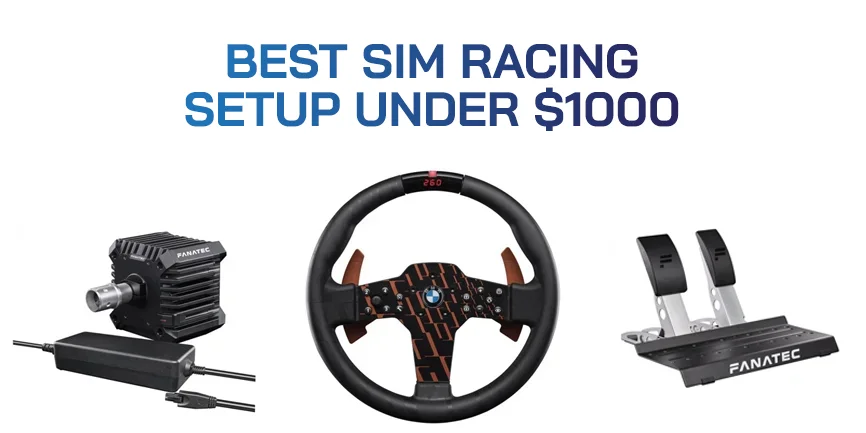 Best Sim Racing Setup Under $1000