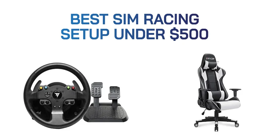 Best Sim Racing Setup Under $500